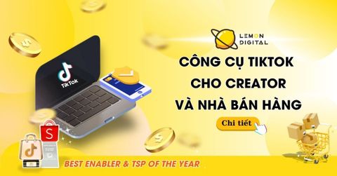 Các công cụ TikTok cần thiết cho Creator và Nhà Bán Hàng