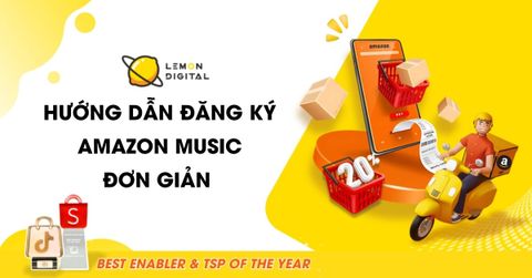 Hướng dẫn đăng ký Amazon Music đơn giản cho người mới
