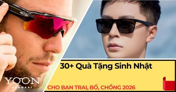 30+ Quà Tặng Sinh Nhật Cho Bạn Trai, Chồng, Bố Cực Tâm Lý 2026