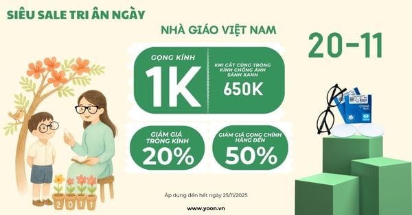 Ưu Đãi Đặc Biệt 20/11 Tại Mắt Kính Yoon – Tri Ân Người Thầy, Gửi Ngàn Ước Nhìn Trân Quý