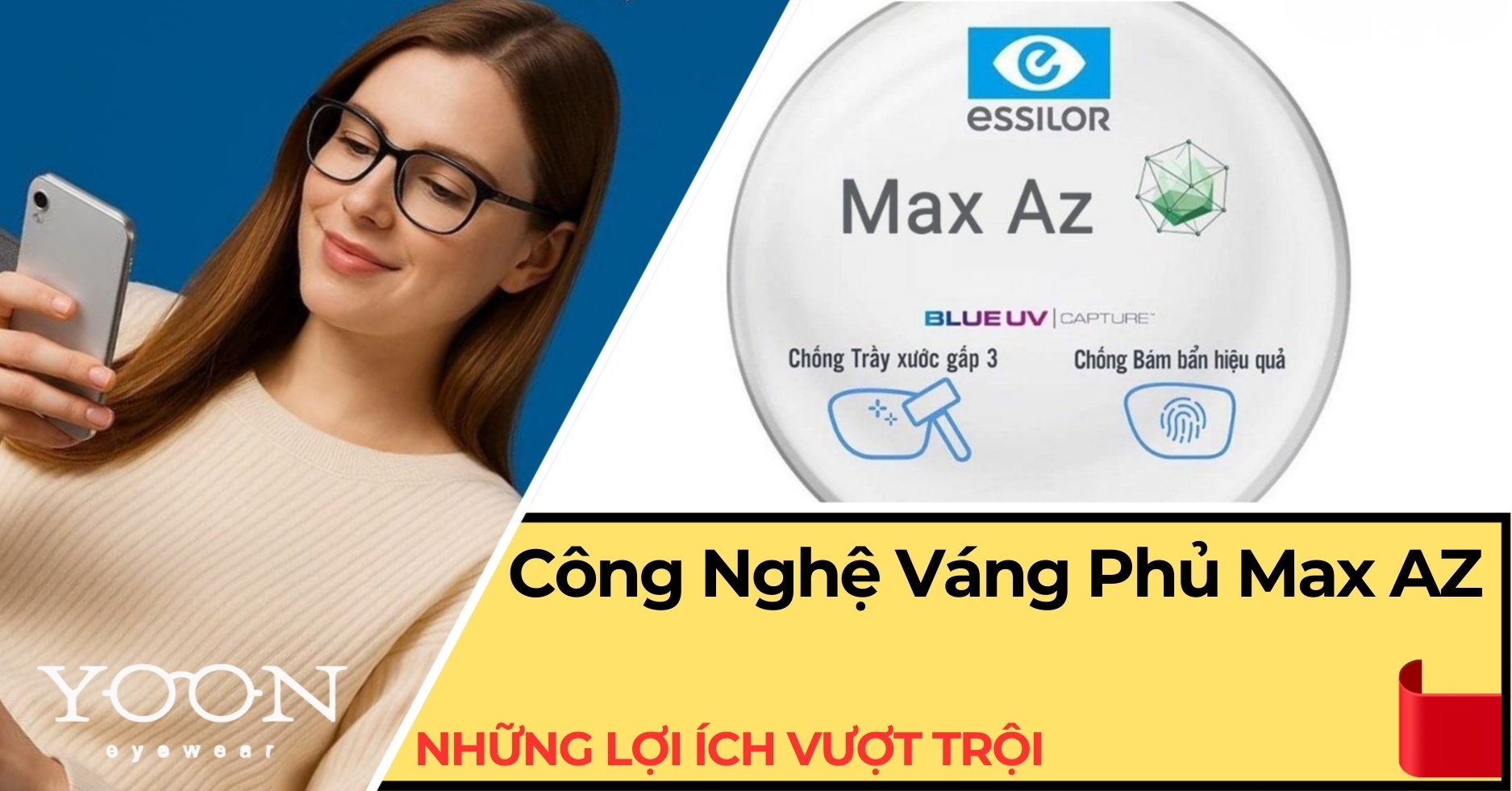 Công Nghệ Váng Phủ Max AZ Essilor – Lợi Ích Khi Chọn Tròng Kính