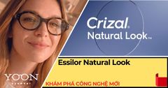 Essilor Crizal Natural Look Có Gì Đặc Biệt? Khám Phá Công Nghệ Mới