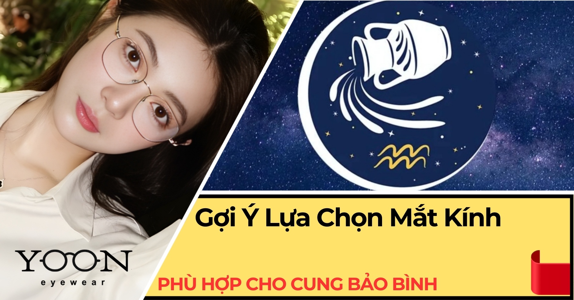 Gợi Ý Lựa Chọn Kính Phù Hợp Cho Cung Bảo Bình