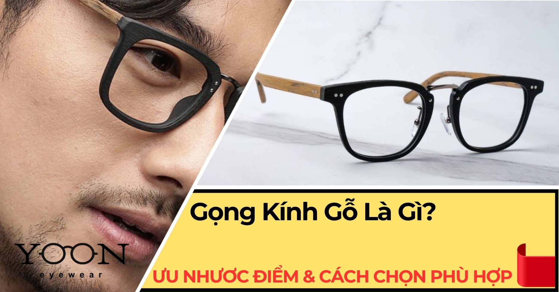 Gọng Kính Gỗ Là Gì? Ưu Nhược Điểm & Cách Chọn Phù Hợp