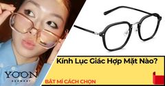 Kính Lục Giác Hợp Mặt Nào? Bật Mí Cách Chọn Kính Siêu Tôn Mặt