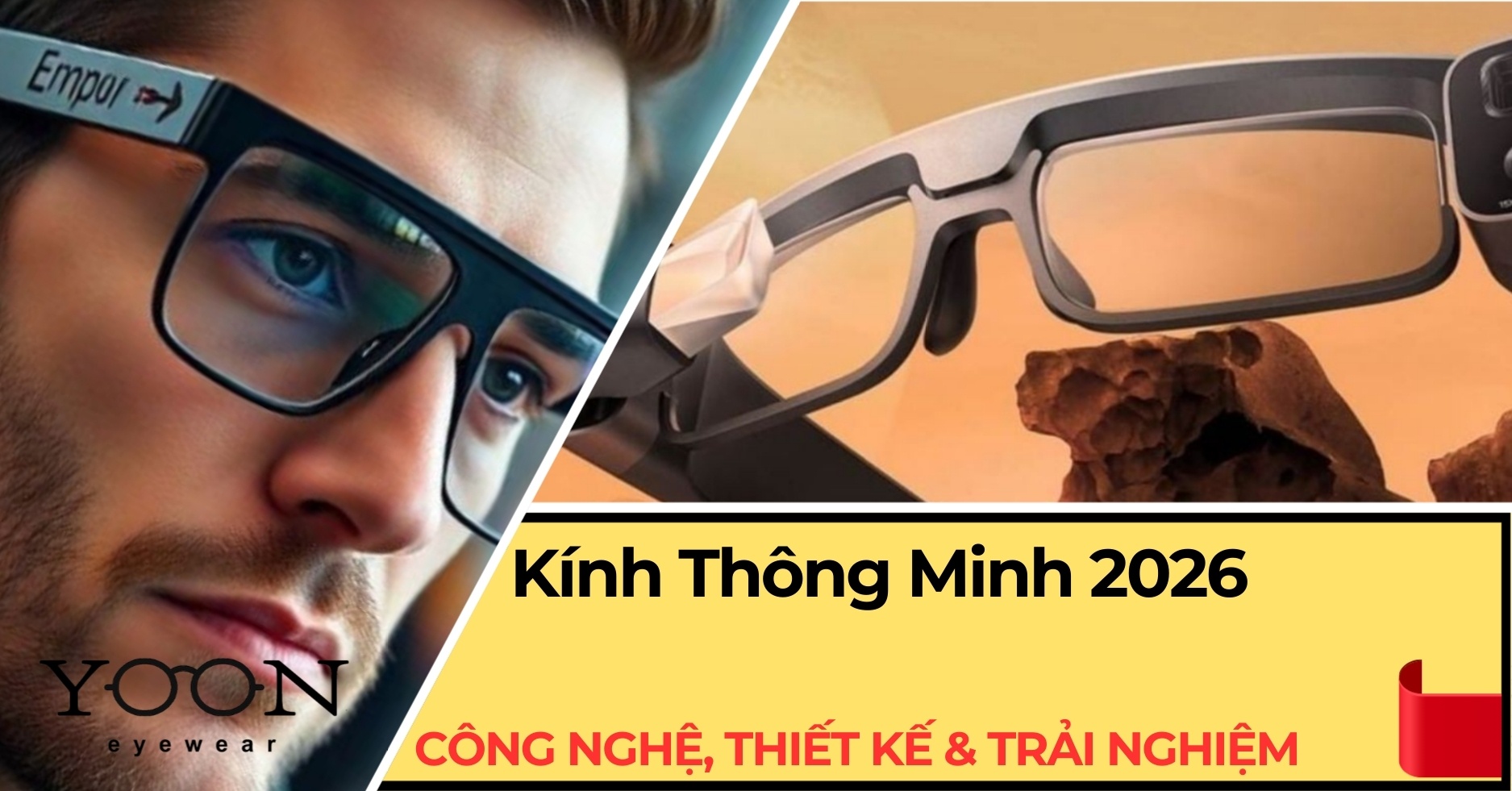 Kính Thông Minh 2026: Công Nghệ, Thiết Kế & Trải Nghiệm