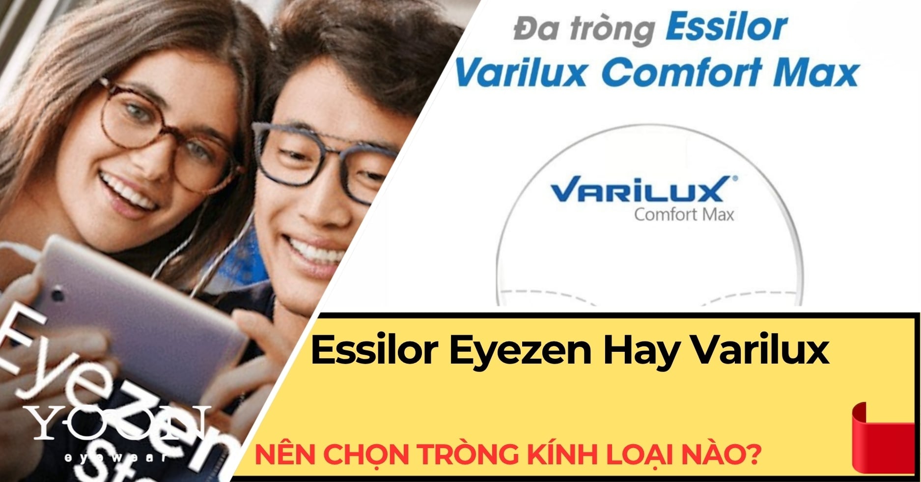 Nên Chọn Tròng Essilor Eyezen Hay Essilor Varilux?