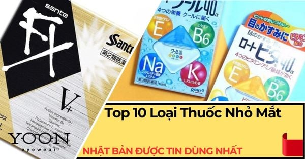 Top 10 Thuốc Nhỏ Mắt Nhật Bản Được Nhiều Người Lựa Chọn