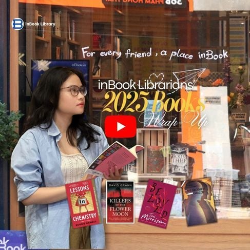 Tổng Kết Đọc Sách InBook 2025: Những Cuốn Sách Hay Nhất & Khó Nhất