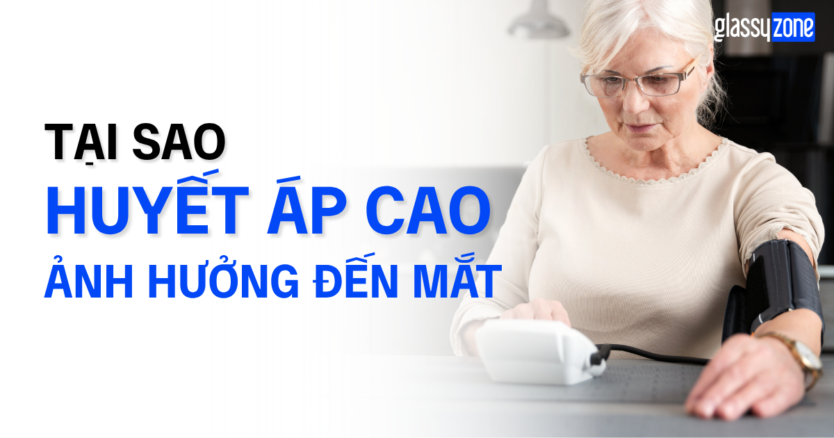 TẠI SAO TĂNG HUYẾT ÁP LẠI ẢNH HƯỞNG ĐẾN MẮT ?