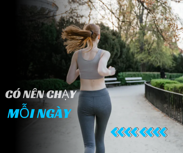 Bạn Có Nên Chạy Bộ Mỗi Ngày Không?