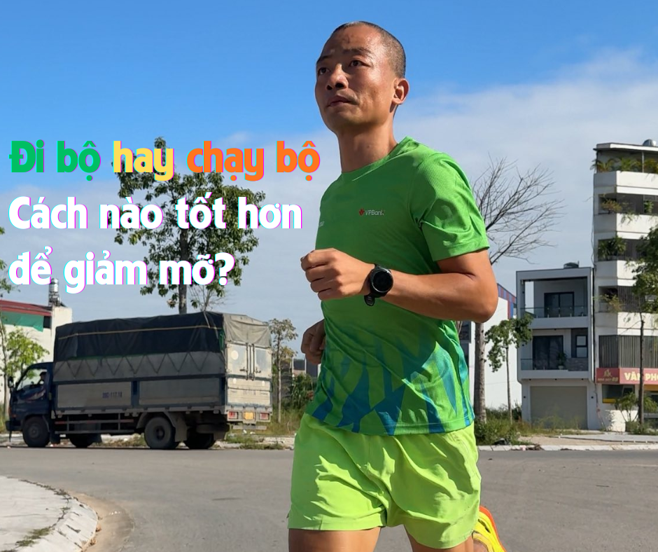 Đi bộ hay chạy bộ: Cách nào tốt hơn để giảm mỡ?