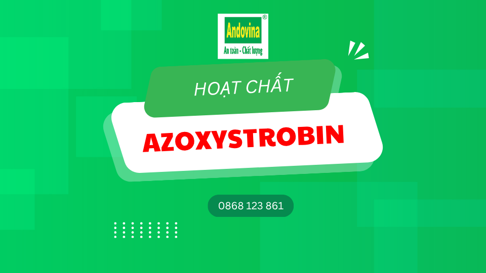 Hoạt chất Azoxystrobin