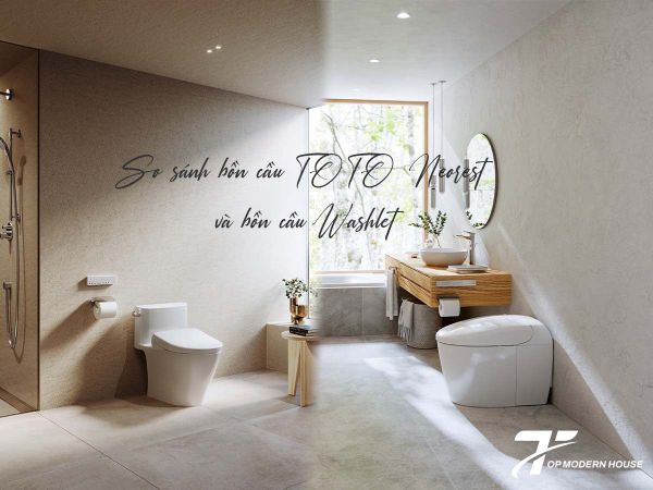 So sánh bồn cầu TOTO Neorest và bồn cầu Washlet - Đâu là lựa chọn tối ưu?