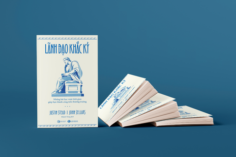 Lãnh đạo khắc kỷ - Tư duy CEO hiệu quả từ triết lý Khắc kỷ 2300 năm