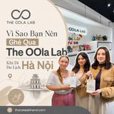 Vì Sao Bạn Nên Ghé Qua The OOla Lab Khi Đi Du Lịch Hà Nội