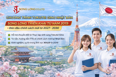 Song Long – Đơn vị tiên phong Tokutei Gino từ năm 2019