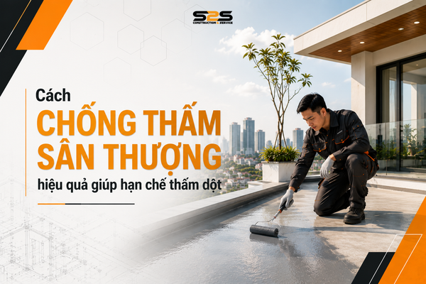 Cách Chống Thấm Sân Thượng Hiệu Quả Giúp Hạn Chế Thấm Dột