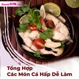Tổng Hợp Các Món Cá Hấp Dễ Làm, Giữ Trọn Dinh Dưỡng Cho Bữa Cơm Gia Đình