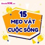 15 Mẹo Vặt Cuộc Sống Khiến Bạn Phải Thốt Lên: “Ước Gì Mình Biết Sớm Hơn!”