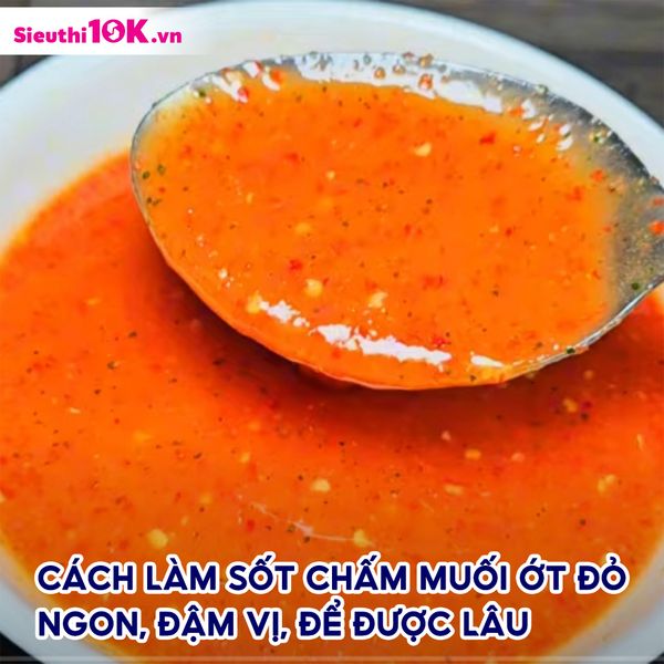 CÁCH LÀM SỐT CHẤM MUỐI ỚT ĐỎ NGON, ĐẬM VỊ, ĐỂ ĐƯỢC LÂU - CHẤM GÌ CŨNG NGON