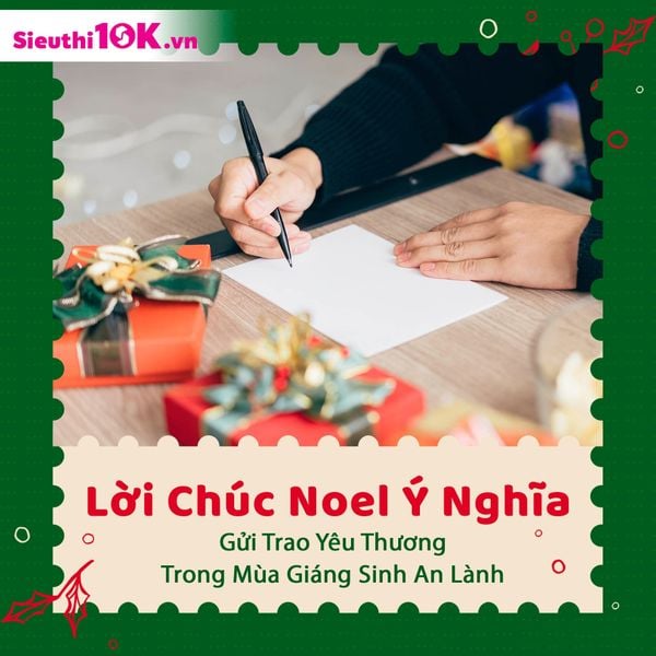 Lời Chúc Noel Ý Nghĩa – Gửi Trao Yêu Thương Trong Mùa Giáng Sinh An Lành