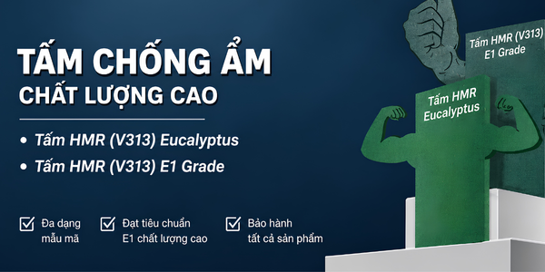 Ván chống ẩm HMR V313 Panel Plus chất lượng cao cho nội thất bền đẹp