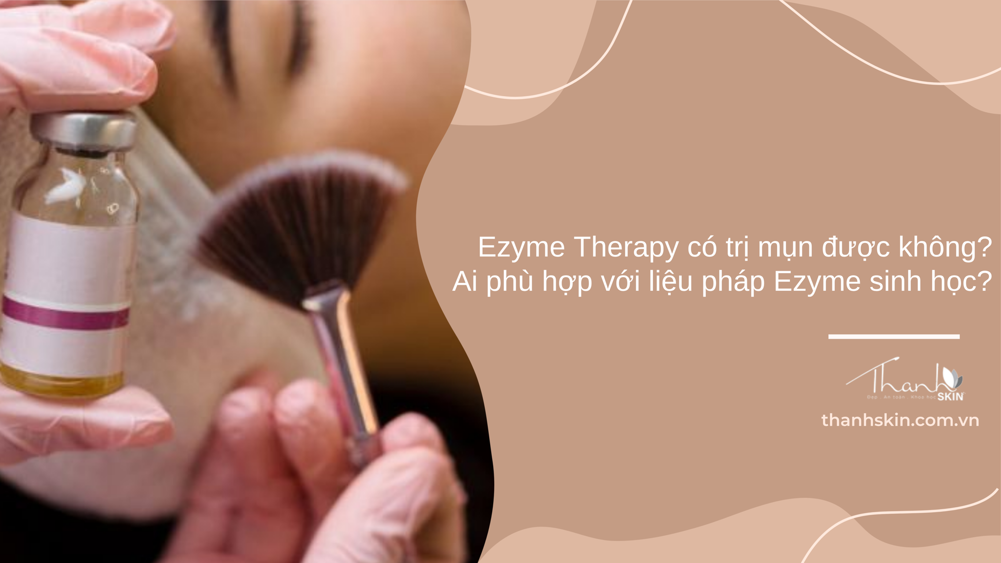 Enzyme Therapy có trị mụn được không? Ai phù hợp với liệu pháp enzyme sinh học?