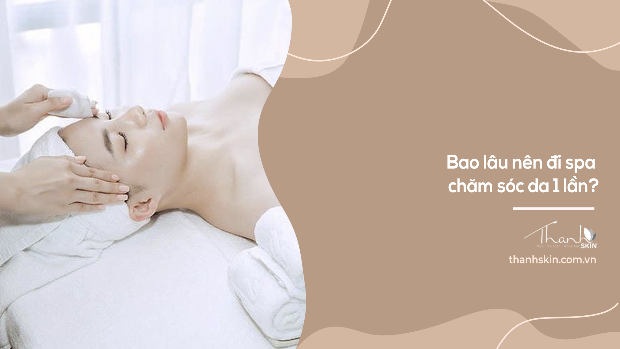 Bao lâu nên đi spa chăm sóc da 1 lần?