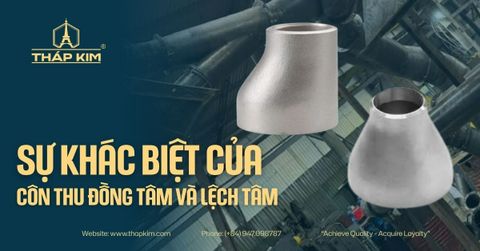 Phân Biệt Côn Thu Đồng Tâm Và Lệch Tâm Trong Hệ Thống Đường Ống