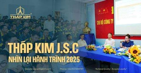 THÁP KIM J.S.C: Nhìn Lại Hành Trình 2025 - Sẵn Sàng Vươn Mình Đón Xuân Bính Ngọ 2026