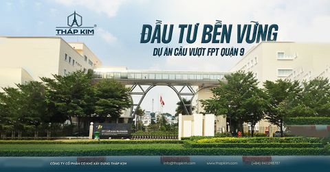 Tháp Kim J.S.C - Dự Án Cầu Vượt FPT Quận 9: Nghệ Thuật Kết Cấu Thép Hiện Đại