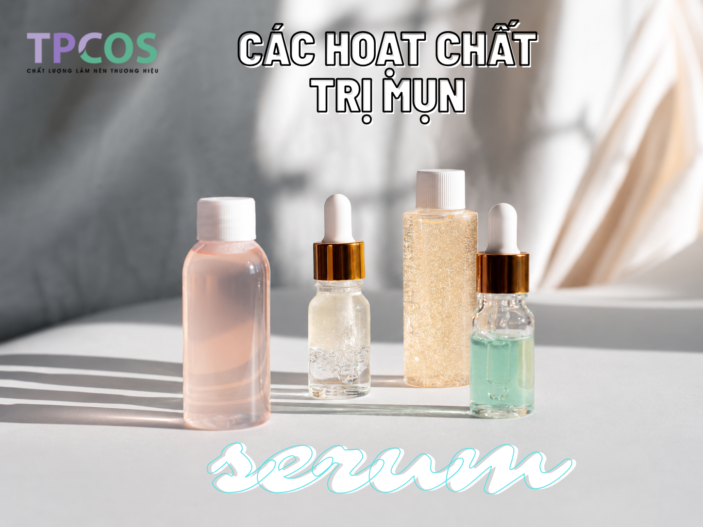 Các Hoạt Chất Trị Mụn Được Ưa Chuộng Trong Serum Trị Mụn Hiện Nay