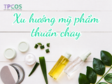Xu hướng mỹ phẩm thuần chay tại Việt Nam: Cuộc cách mạng xanh nâng tầm nhan sắc Việt