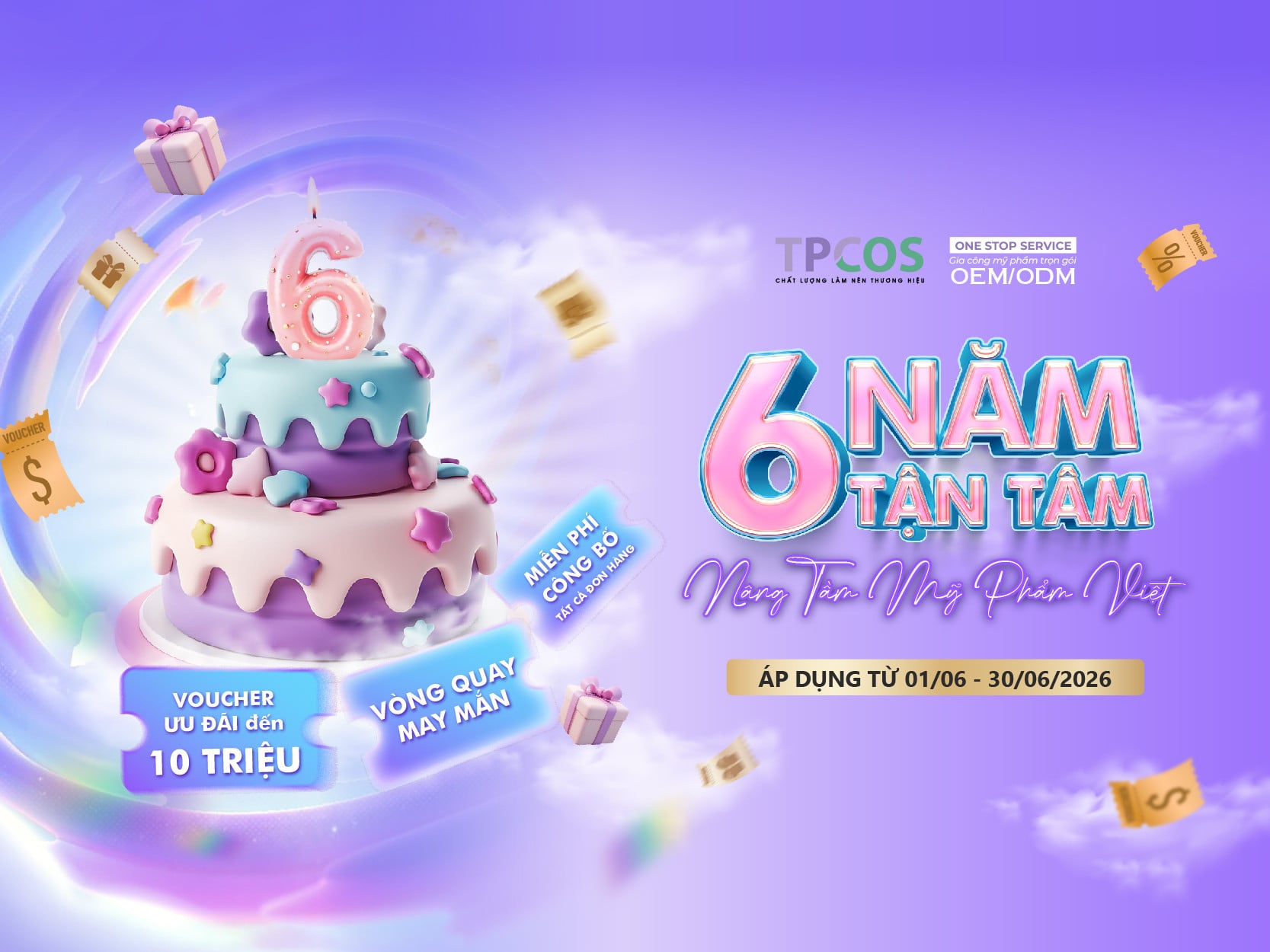 Ưu Đãi Gia Công Mỹ Phẩm Tháng 6/2026 | 6 Năm tận tâm - Nâng tầm mỹ phẩm Việt