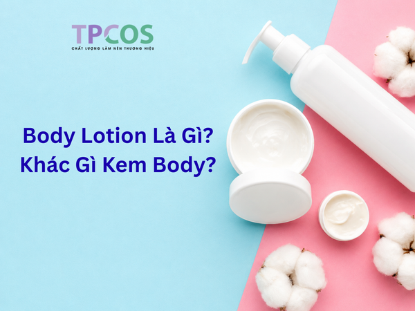 Body Lotion Là Gì? Khác Gì Kem Body? Bí Quyết Chọn Dưỡng Thể Cho Làn Da Rạng Rỡ
