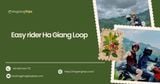 Easy rider Ha Giang Loop: Complete guide for beginners and pros