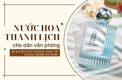NƯỚC HOA THANH LỊCH CHO DÂN VĂN PHÒNG