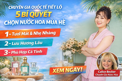Nước hoa mùa hè là gì? Cách chọn đúng ngay từ đầu để luôn tự tin và cuốn hút.