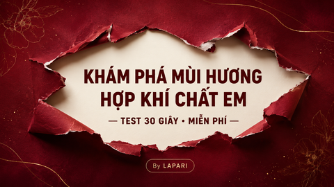 Mùi hương hợp khí chất phụ nữ: chọn đúng quan trọng hơn chọn đắt | Lapari