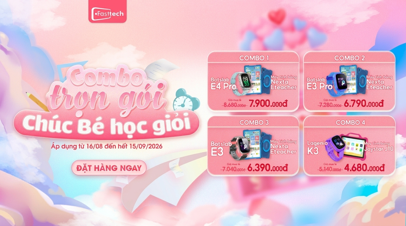 [BACK TO SCHOOL] COMBO TRỌN GÓI - CHÚC BÉ HỌC GIỎI: SIÊU TIẾT KIỆM CÙNG FASTTECH