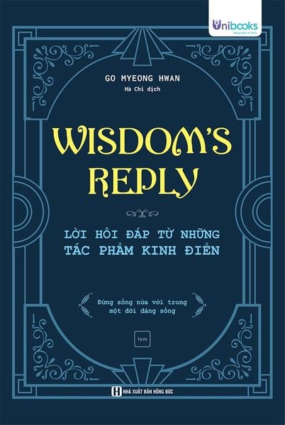 Cuốn sách Wisdom’s Reply - Lời hồi đáp từ những tác phẩm kinh điển