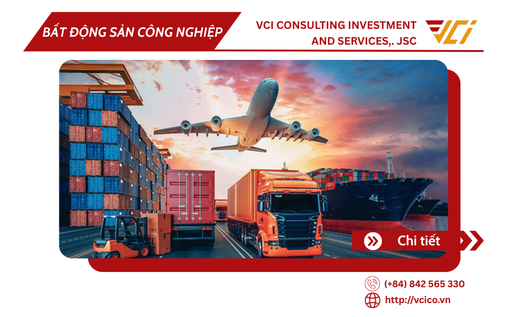 VAI TRÒ CỦA LOGISTICS TRONG PHÁT TRIỂN BẤT ĐỘNG SẢN CÔNG NGHIỆP