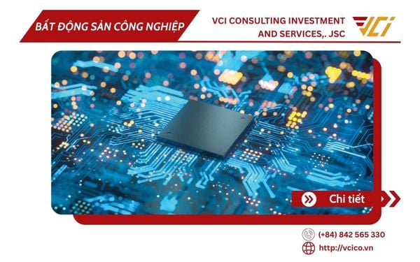 LÀN SÓNG AI VÀ BÁN DẪN MỞ CUỘC ĐUA MỚI TRÊN THỊ TRƯỜNG BẤT ĐỘNG SẢN KHU CÔNG NGHIỆP