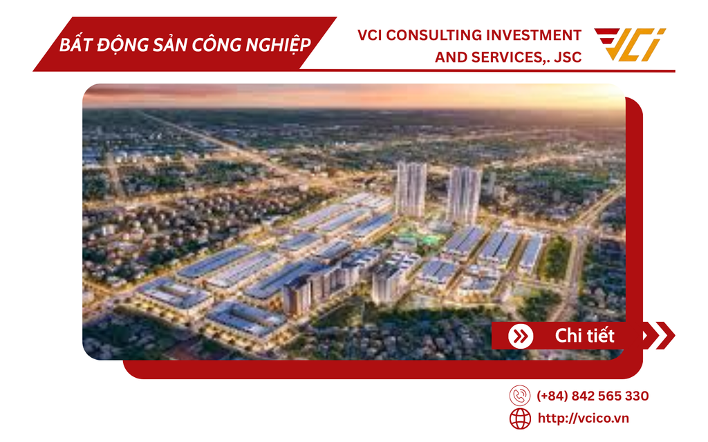 ĐỊNH HÌNH CHUẨN MỰC MỚI CHO BẤT ĐỘNG SẢN CÔNG NGHIỆP VIỆT NAM