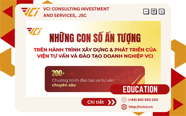 VCI - KHẲNG ĐỊNH VỊ THẾ QUỐC TẾ TRONG TƯ VẤN VÀ ĐÀO TẠO DOANH NGHIỆP