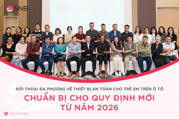 Đối Thoại Đa Phương Về Thiết Bị An Toàn Cho Trẻ Em Trên Ô Tô: Chuẩn Bị Cho Quy Định Mới Từ Năm 2026
