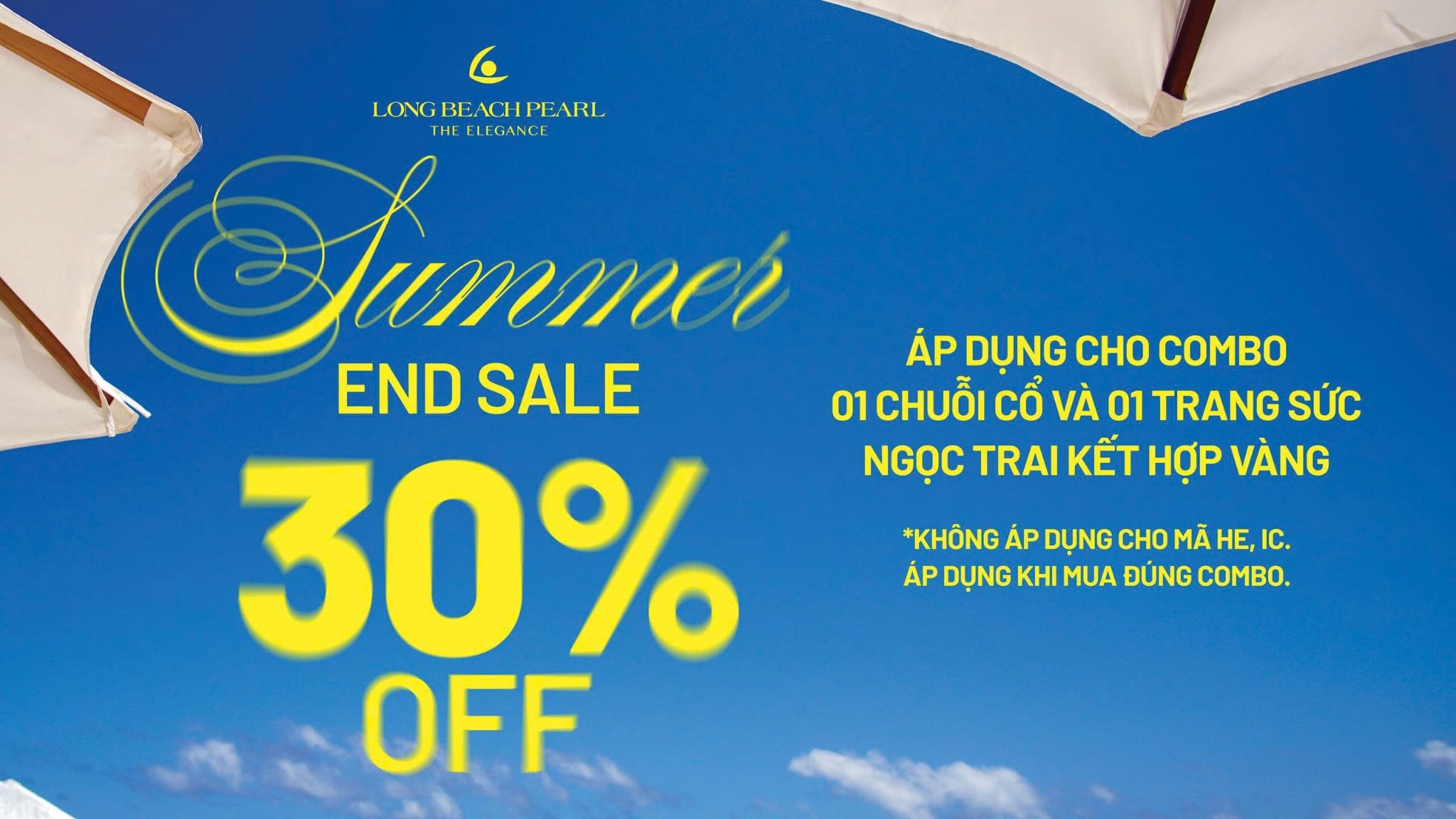 SUMMER END OF SEASON SALE – TỎA SÁNG KHÍ CHẤT CÙNG ƯU ĐÃI ĐẶC QUYỀN TỪ LONG BEACH PEARL