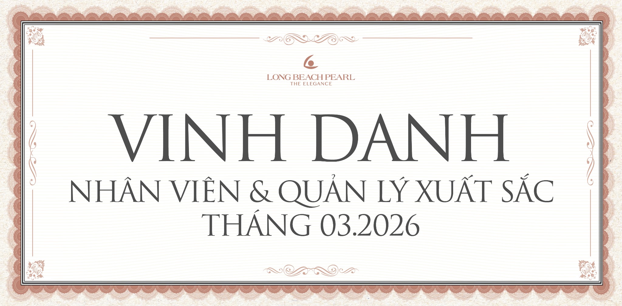 LONG BEACH PEARL VINH DANH NHÂN VIÊN & QUẢN LÝ XUẤT SẮC THÁNG 03.2026
