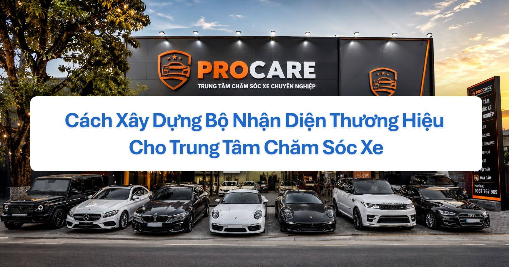 Cách Xây Dựng Bộ Nhận Diện Thương Hiệu Cho Trung Tâm Chăm Sóc Xe